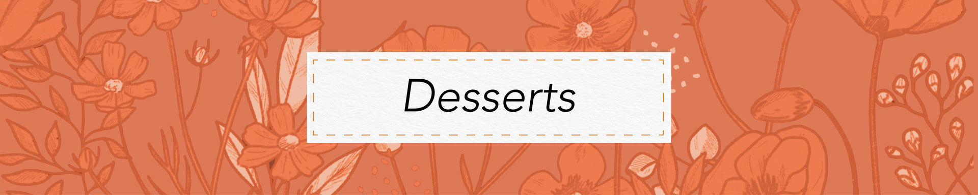 Desserts